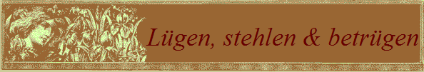 Lgen, stehlen & betrgen