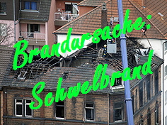 Brandursache: 
Schwelbrand